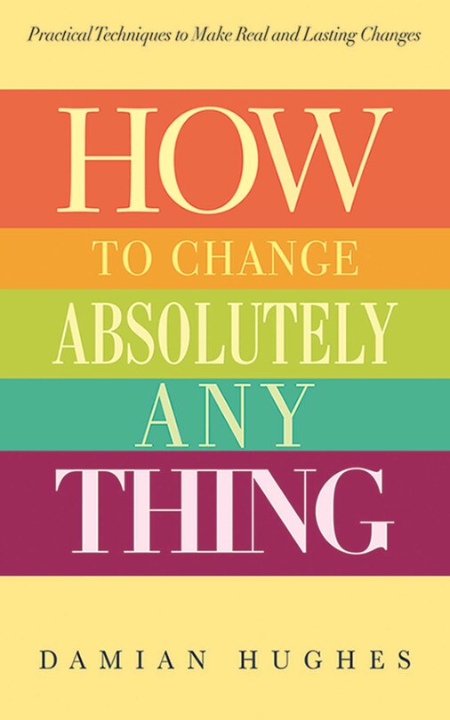Front cover_How to Change Absolutely Anything