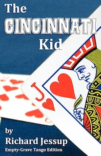 Front cover_The Cincinnati Kid - Empty-grave Tango Edition