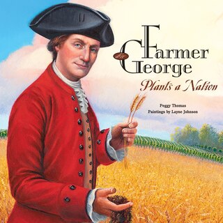 Front cover_Farmer George Plants a Nation
