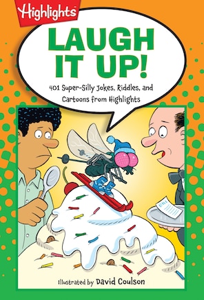 Laugh It Up!: 501 Super-silly Jokes, Riddles, And Cartoons From Highlights