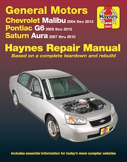 Front cover_Chevrolet Malibu 2004 Thru 2012, Pontiac G6 2005-2010 & Saturn Aura 2007-2010 Haynes Repair Manual