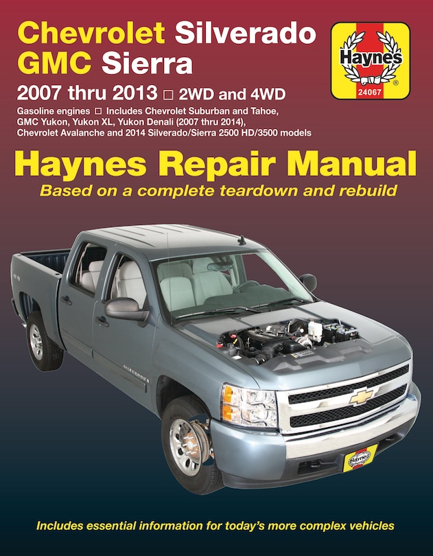 Chevrolet Silverado & GMC Sierra/Sierra Denali 1500 (07-13), 2500 HD & 3500 (07-14) Avalanche/Suburban/Tahoe/Yukon/XL/Denali (07014) Haynes Repair Manual: Does not include 2007 Silverado Classic, Sierra Classic, Sierra Denali Classic, or information specific to diesel engine models, CNG models, hybrids or models equipped with rear-wheel steering