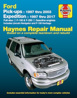 Front cover_Ford Pickups, Expedition, Lincoln Nav 2wd & 4wd Gas F-150 (97-03), F-150 Heritage (04), F-250 (97-99), Expedition (97-17), Navigator (98-17) Haynes Repair Manual