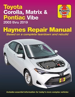 Front cover_Toyota Corolla, Matrix & Pontiac Vibe 2003 Thru 2019 Haynes Repair Manual