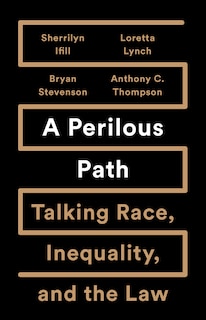 A Perilous Path: Talking Race, Inequality, and the Law