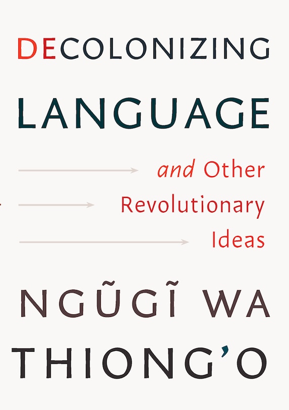 Front cover_Decolonizing Language and Other Revolutionary Ideas