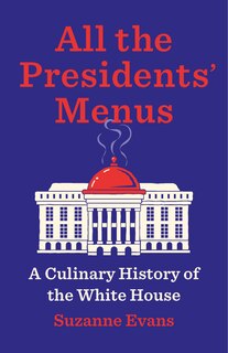 Couverture_All the Presidents&rsquo; Menus