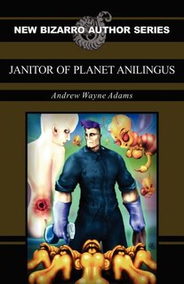 Front cover_Janitor of Planet Anilingus