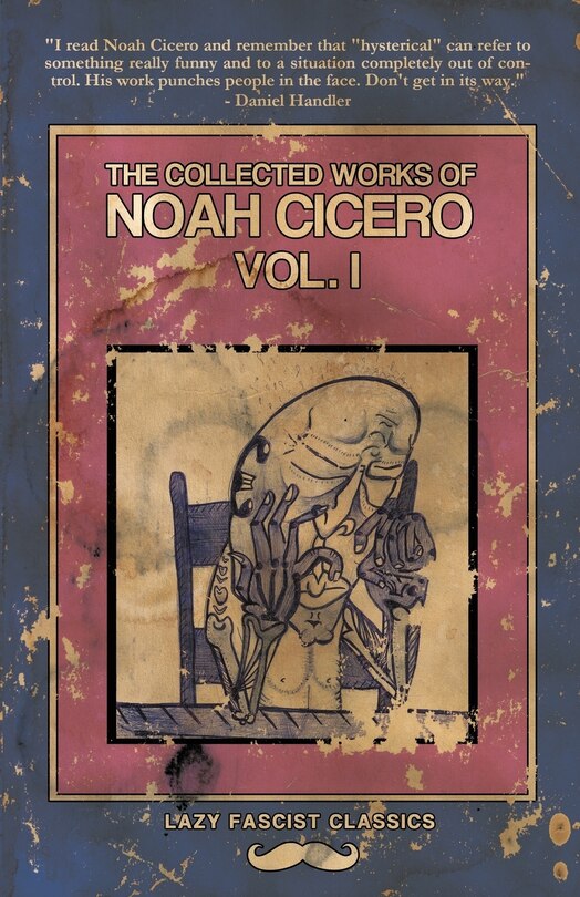 Couverture_The Collected Works of Noah Cicero Vol. I