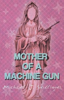Front cover_Mother of a Machine Gun
