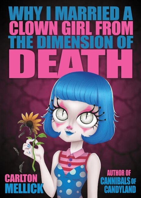 Couverture_Why I Married a Clown Girl From the Dimension of Death