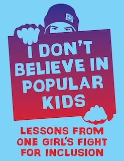 Front cover_I Don't Believe in Popular Kids