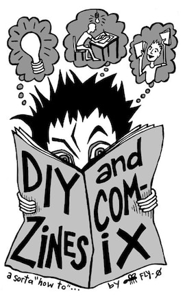 DIY Zines and Comix: A Sorta How To...