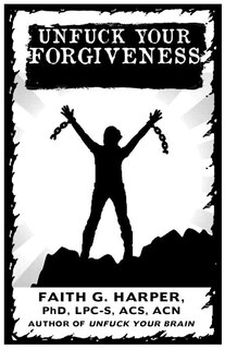 Front cover_Unfuck Your Forgiveness