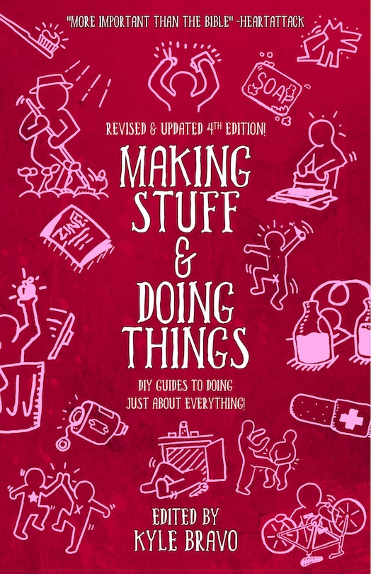 Making Stuff and Doing Things: DIY Guides to Just About Everything