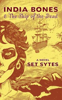 Front cover_India Bones and the Ship of the Dead