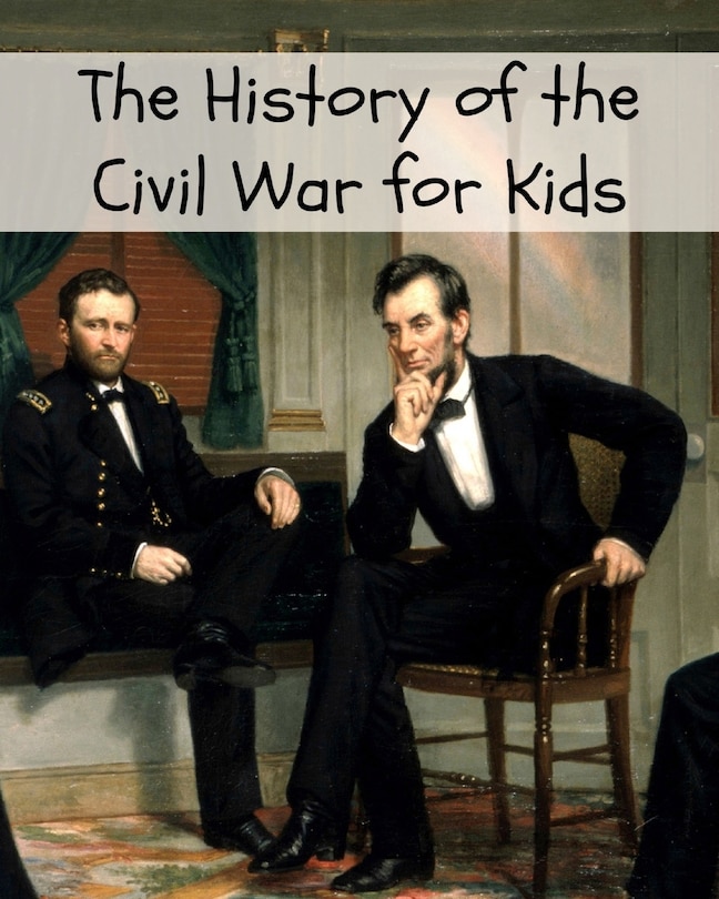 Couverture_The History of the Civil War for Kids
