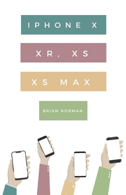 Couverture_The Ridiculously Simple Guide to iPhone X, XR, XS, and XS Max