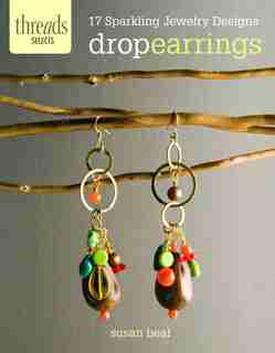 Drop Earrings: 17 Sparkling Jewelry Designs by Susan Beal
