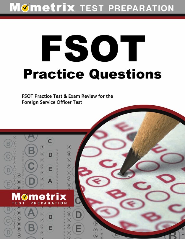 Fsot Practice Questions: Fsot Practice Tests And Exam Review For The Foreign Service Officer Test