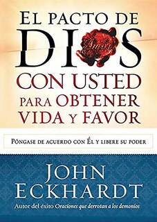 Front cover_El pacto de Dios con usted para su vida y favor / God s Covenant With You for Life and Favor