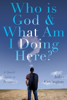 Couverture_Who is God & What Am I Doing Here?