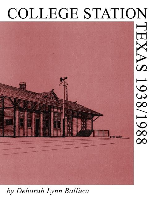 Front cover_College Station, Texas 1938/1988