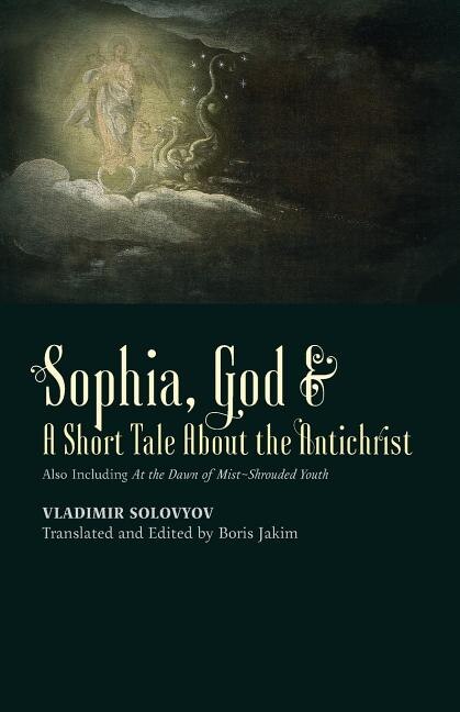 Front cover_​Sophia, God &​ A Short Tale About the Antichrist