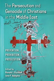 Couverture_The Persecution and Genocide of Christians in the Middle East