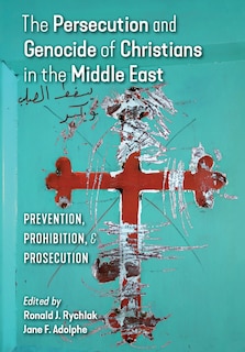 Couverture_The Persecution and Genocide of Christians in the Middle East