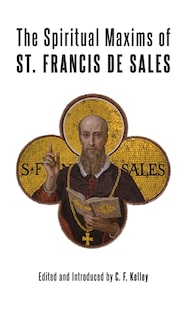 The Spiritual Maxims of St. Francis de Sales