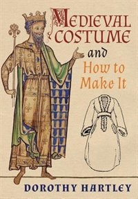 Couverture_Medieval Costume and How to Make It