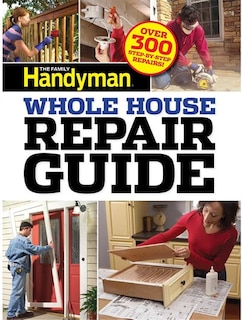 Couverture_Family Handyman Whole House Repair Guide