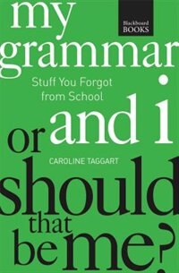 Couverture_My Grammar and I Or Should That Be Me?