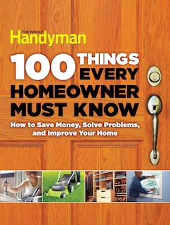 Front cover_100 Things Every Homeowner Must Know