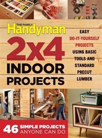 Couverture_The Family Handyman 2 X 4 Indoor Projects