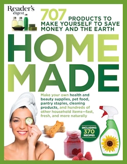 Homemade: 707 Products to Make Yourself to Save Money and the Earth