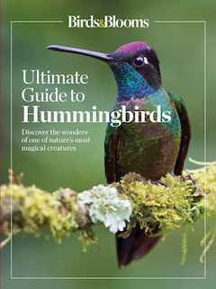 Front cover_Birds & Blooms Ultimate Guide to Hummingbirds