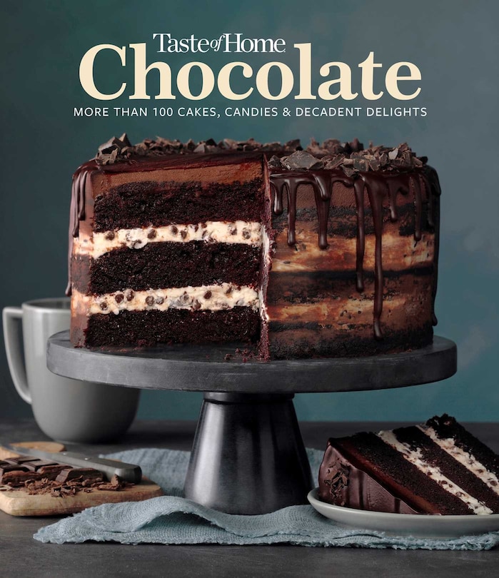 Taste of Home Chocolate: 100 Cakes, Candies and Decadent Delights