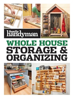 Couverture_Family Handyman Whole House Storage & Organizing