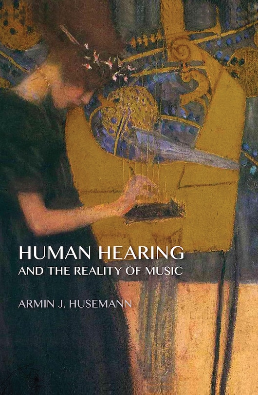 Front cover_Human Hearing and the Reality of Music