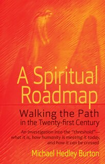 A Spiritual Roadmap: Walking the Path in the Twenty-first Century