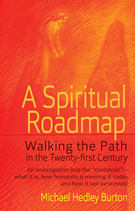 A Spiritual Roadmap: Walking the Path in the Twenty-first Century
