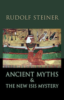 Front cover_Ancient Myths and the New Isis Mystery