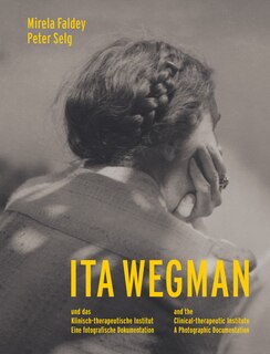 Front cover_Ita Wegman and the Clinical-therapeutic Institute