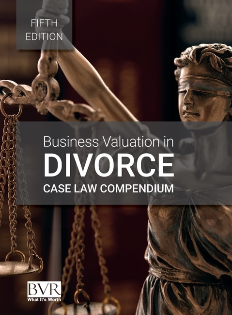 Couverture_Business Valuation in Divorce Case Law Compendium, Fifth Edition