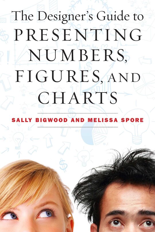 Front cover_The Designer's Guide to Presenting Numbers, Figures, and Charts
