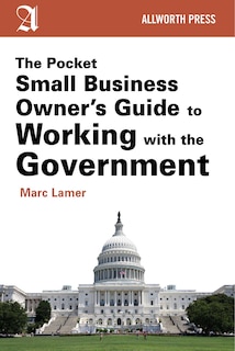 Couverture_The Pocket Small Business Owner's Guide to Working with the Government