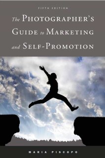 Front cover_The Photographer's Guide to Marketing and Self-Promotion