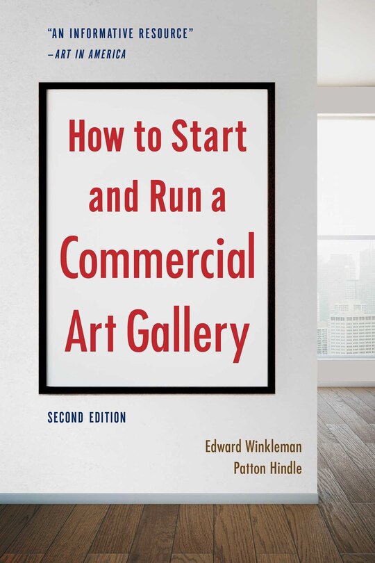 Front cover_How To Start And Run A Commercial Art Gallery (second Edition)